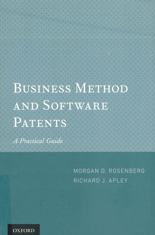 Business method and software patents : a practical guide