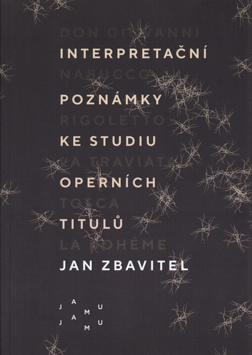 Interpretační poznámky ke studiu operních titulů : Don Giovanni, Nabucco, Rigoletto, La Traviata, Tosca, La Bohéme