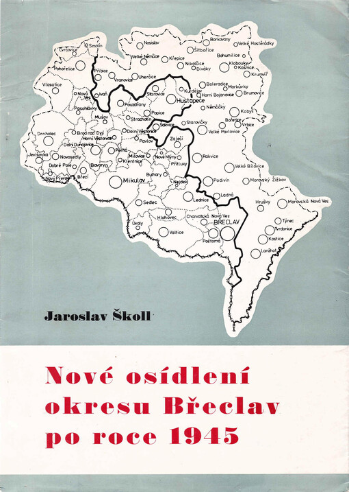 Nové osídlení okresu Břeclav po roce 1945