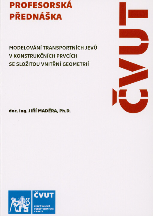 Modelování transportních jevů v konstrukčních prvcích se složitou vnitřní geometrií = Modelling of transport processes in building elements with complex internal geometry