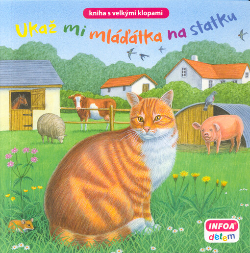 Ukaž mi mláďátka na statku : kniha s velkými klopami