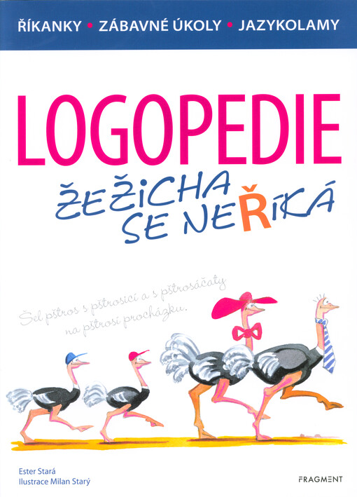 Logopedie : žežicha se neříká : říkanky, zábavné úkoly, jazykolamy