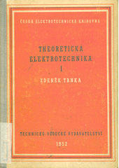 Theoretická elektrotechnika. [Díl] 1, Úvod do theoretické elektrotechniky  (odkaz v elektronickém katalogu)