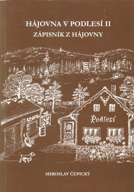 Hájovna v Podlesí. II, Zápisník z hájovny