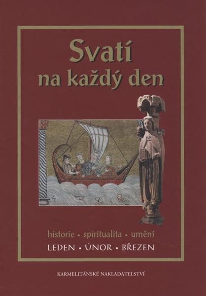 Svatí na každý den : historie, spiritualita, umění, sv. 1