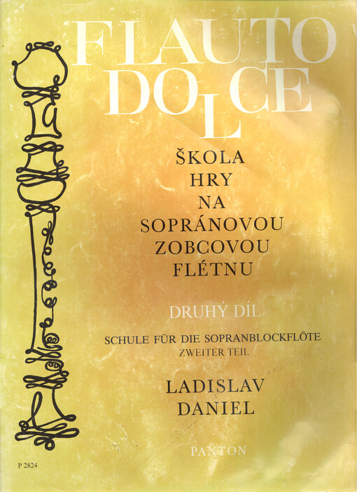 Škola hry na sopránovou zobcovou flétnu : přepracované vydání. = Schule für die Sopranblockflöte. Zweiter Teil Druhý díl