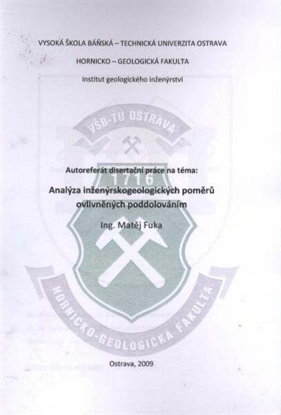 Autoreferát disertační práce na téma: Analýza inženýrskogeologických poměrů ovlivněných poddolováním