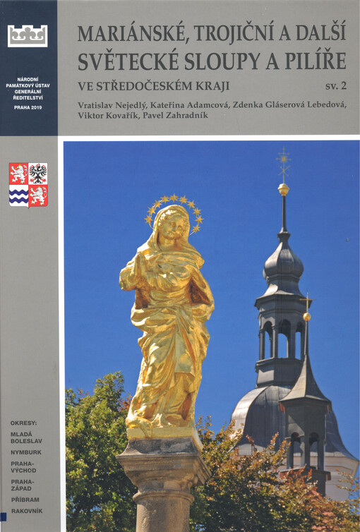 Mariánské, trojiční a další světecké sloupy a pilíře ve Středočeském kraji. Svazek 2, (Okresy Mladá Boleslav, Nymburk, Praha-východ, Praha-západ, Příbram a Rakovník)