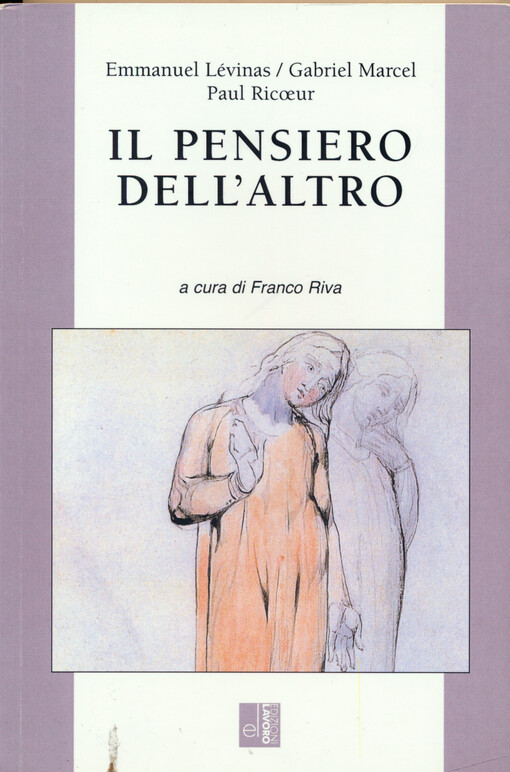 Il pensiero dell'altro : con un dialogo tra E. Lévinas e P. Ricoeur