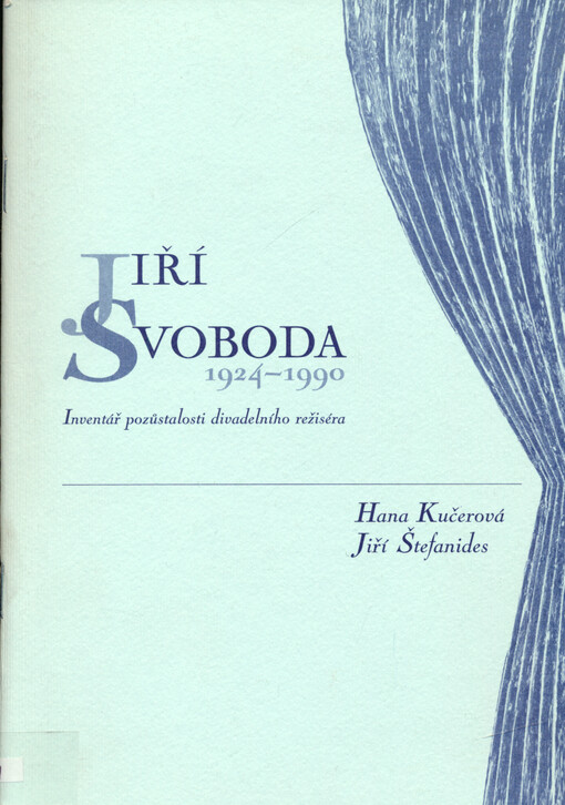 Jiří Svoboda : 1924-1990 : inventář pozůstalosti divadelního režiséra