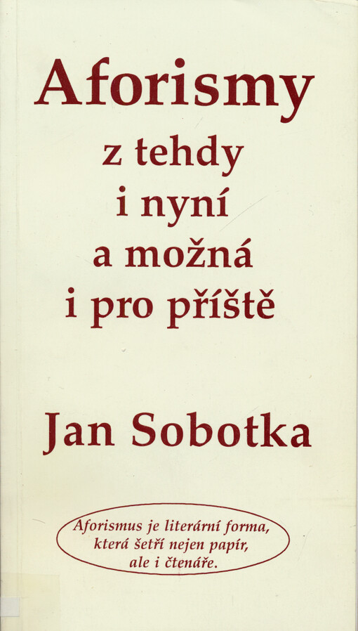 Aforismy z tehdy i nyní a možná i pro příště