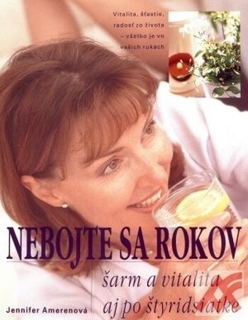 Nebojte sa rokov - Šarm a vitalita aj po štyridsiatke
