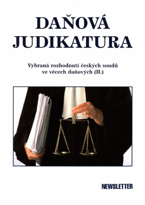 Daňová judikatura : vybraná rozhodnutí českých soudů ve věcech daňových, 2. díl