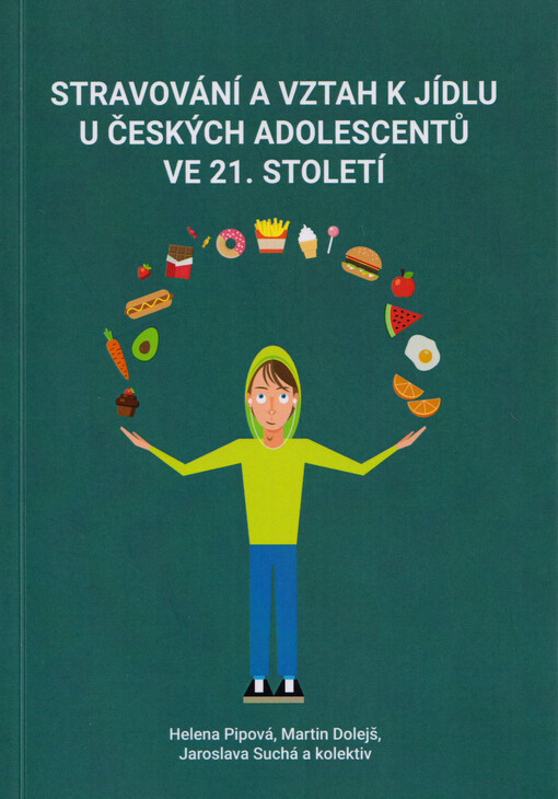 Stravování a vztah k jídlu u českých adolescentů ve 21. století