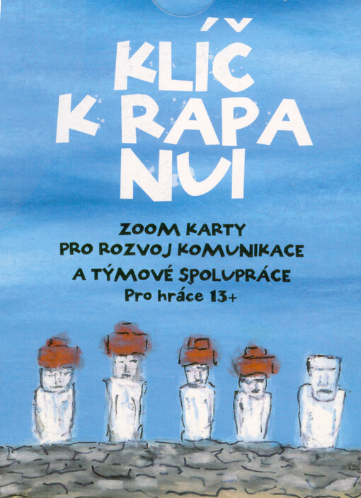 Klíč k Rapa Nui : zoom karty pro rozvoj komunikace a týmové spolupráce