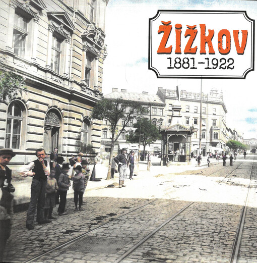 Žižkov 1881-1922