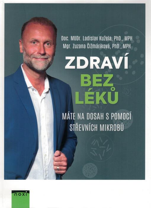 Zdraví bez léků : máte na dosah s pomocí střevních mikrobů