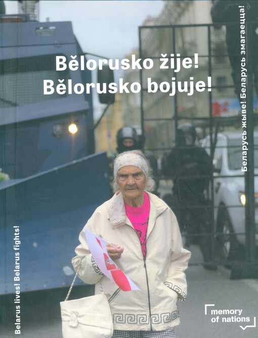 Bělorusko žije! Bělorusko bojuje! = Belarus lives! Belarus fights! = Belarus‘ žyve! Belarus‘ zmahajecca