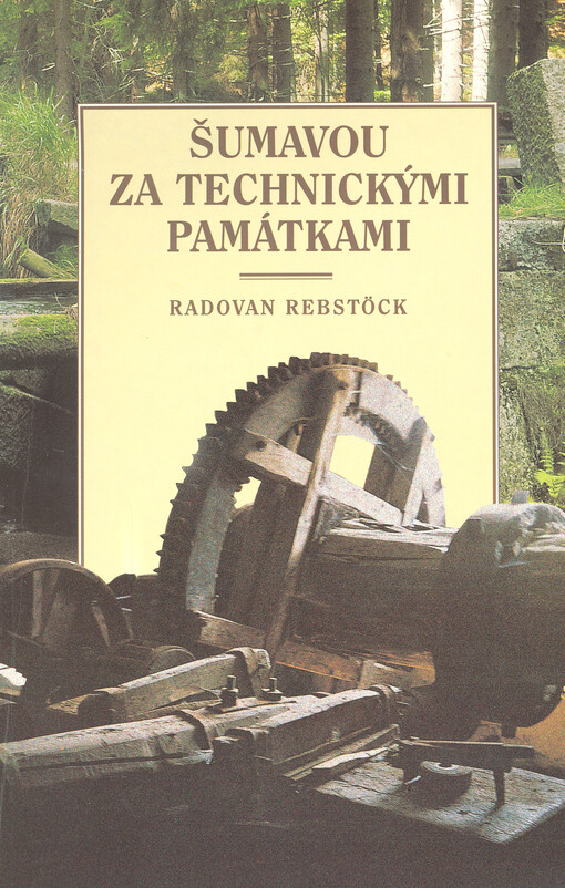Šumavou za technickými památkami