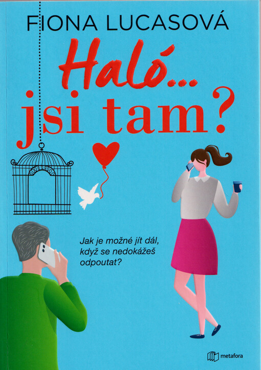 Haló... jsi tam?