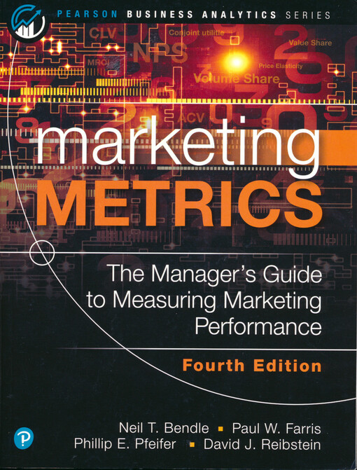 Marketing metrics : the manager's guide to measuring marketing performance
