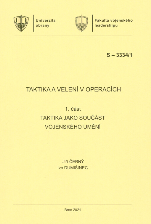 Úvod do studia předmětu Taktika a velení v operacích : studijní text. Část 1., Taktika jako součást vojenského umění