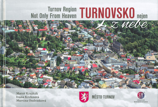 Turnovsko nejen z nebe = Turnov Region not only from heaven