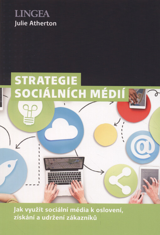 Strategie sociálních médií : praktický průvodce tvorbou marketingové strategie pro sociální média