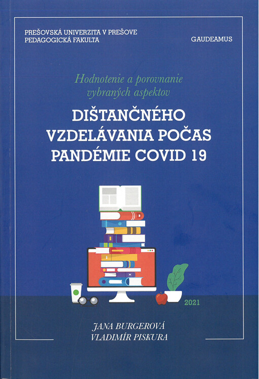 Hodnotenie a porovnanie vybraných aspektov dištančného vzdelávania počas pandémie Covid 19
