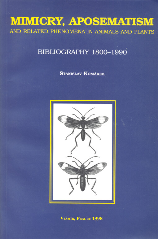 Mimicry, aposematism and related phenomena in animals and plants :bibliography 1800-1990