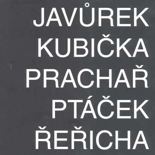 Javůrek, Kubička, Prachař, Ptáček, Řeřicha