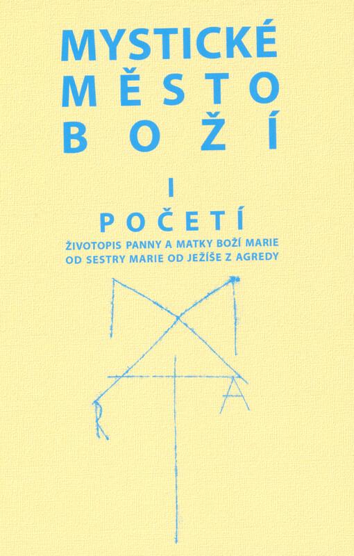 Mystické město Boží : zázrak Boží všemohoucnosti a nevyčerpatelný zdroj milosti. Svazek I., Početí