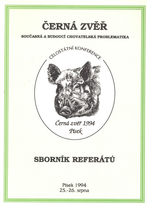 Celostátní konference Černá zvěř : současná a budoucí chovatelská problematika : sborník referátů