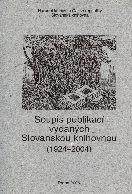 Soupis publikací vydaných Slovanskou knihovnou (1924-2004): vydáno k 80. výročí činnosti Slovanské knihovny