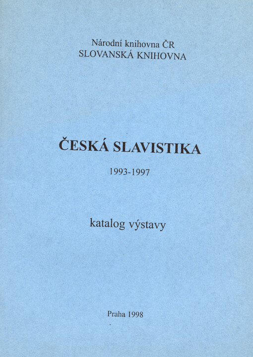 Česká slavistika 1993-1997: katalog výstavy