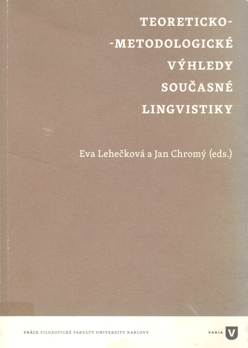 Teoreticko-metodologické výhledy současné lingvistiky