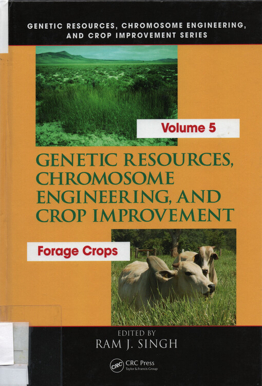 Genetic resources, chromosome engineering, and crop improvement. Volume 5, Forage crops