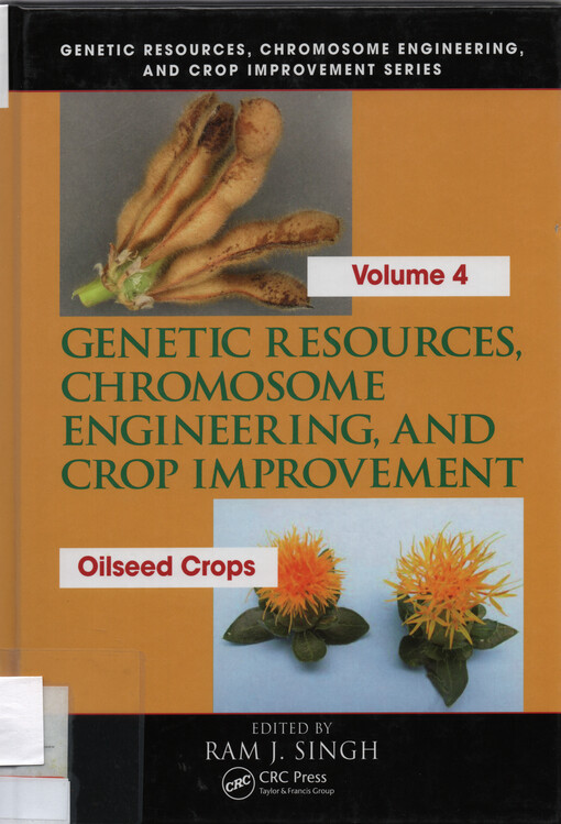 Genetic resources, chromosome engineering, and crop improvement. Volume 4, Oilseed crops