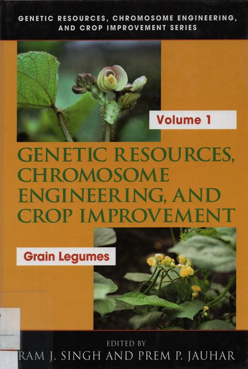 Genetic resources, chromosome engineering, and crop improvement. Volume 1, Grain legumes
