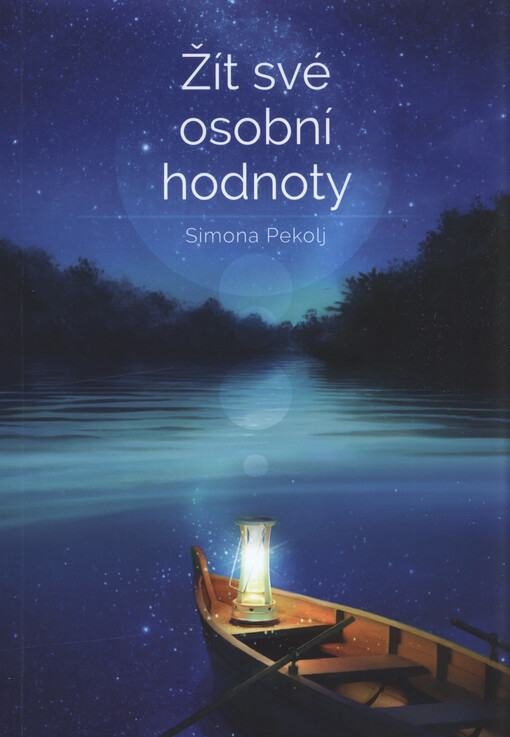 Žít své osobní hodnoty / Simona Pekolj ; z originálu přeložila: Klára Eichlerová
