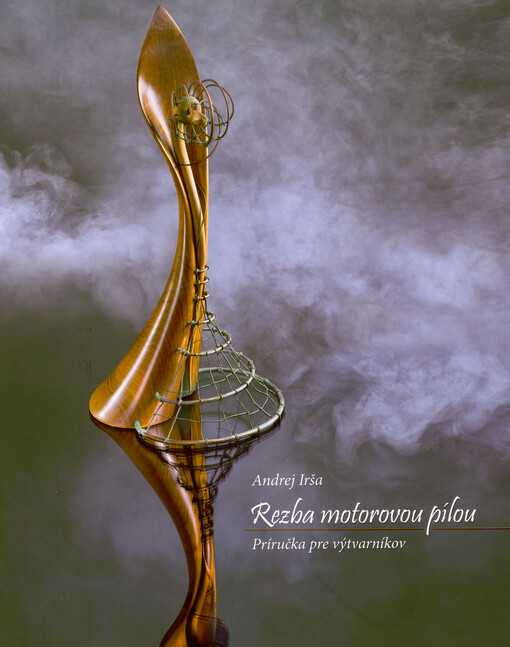 Rezba motorovou pílou : príručka pre výtvarníkov