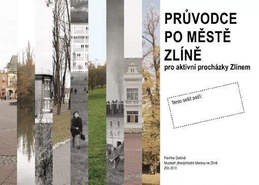 Průvodce po městě Zlíně : pro aktivní procházky Zlínem