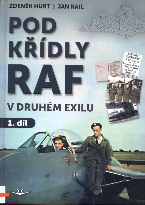 Pod křídly RAF v druhém exilu. 1. díl