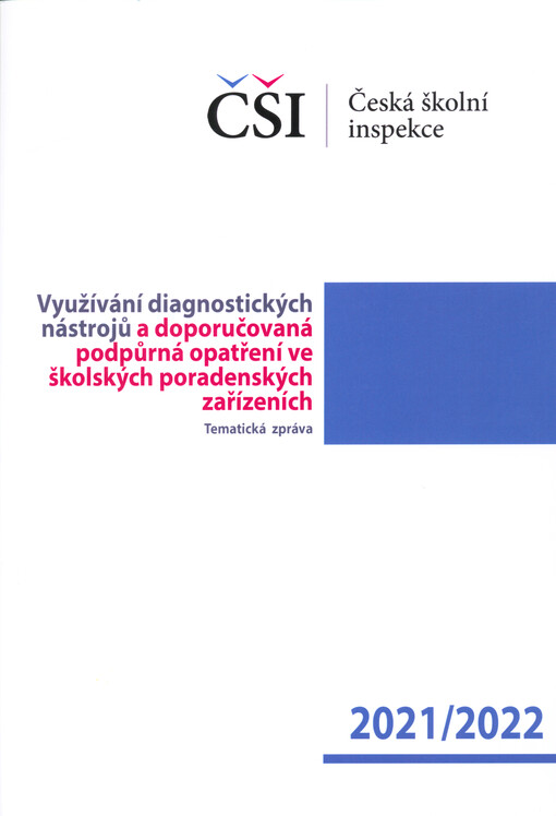 Využívání diagnostických nástrojů a doporučovaná podpůrná opatření ve školských poradenských zařízeních : tematická zpráva