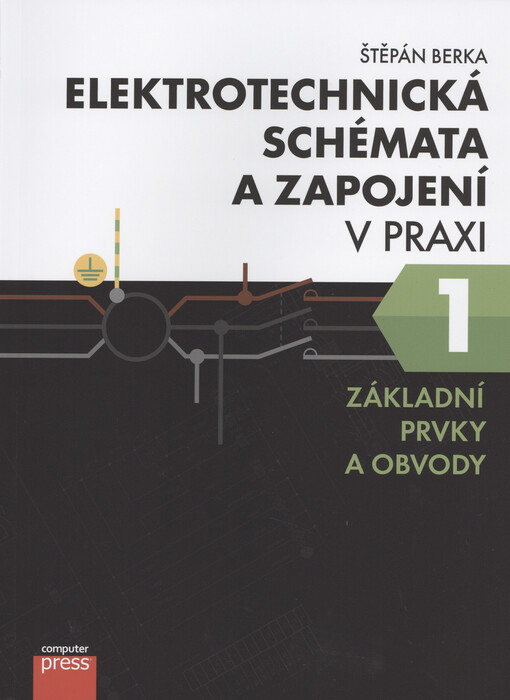 Elektrotechnická schémata a zapojení v praxi. 1