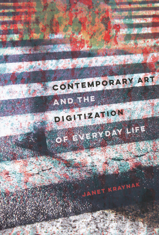 Contemporary art and the digitization of everyday life