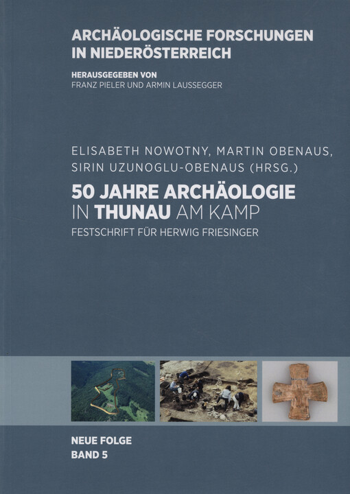 50 Jahre Archäologie in Thunau am Kamp : Festschrift für Herwig Friesinger : Tagung 