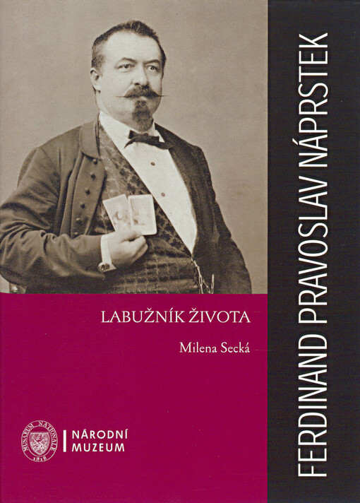 Ferdinand Pravoslav Náprstek : labužník života