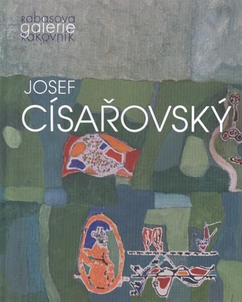 Josef Císařovský : malby z let 1938-2008 : [katalog