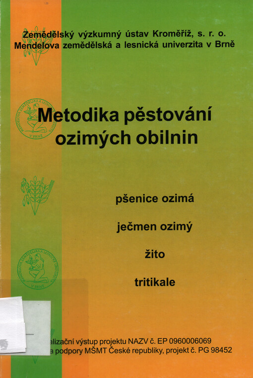 Metodika pěstování ozimých obilnin : realizační výstup projektu NAZV č. EP 0960006069